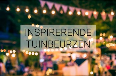 Inspirerende tuinbeurzen