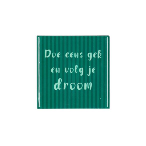 Quote tegel 'Droom' groen - B 10 X H 10 X D 1 Cm