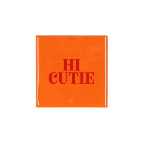 Quote tegel 'Hi Cutie' oranje - B 10 X H 10 X D 1 Cm