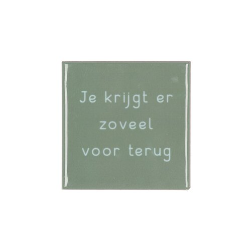 Quote tegel 'Je Krijgt' taupe - B 10 X H 10 X D 1 Cm